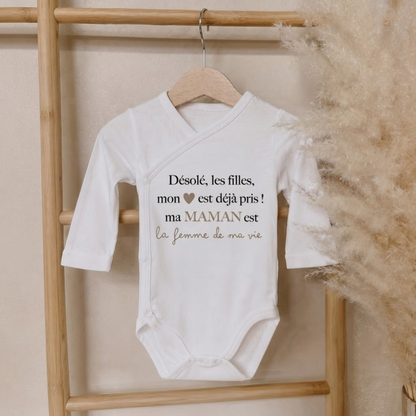 Body bébé "Désolé les filles, mon cœur est déjà pris, ma ... est la femme de ma vie"