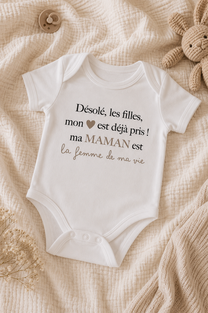 Body bébé "Désolé les filles, mon cœur est déjà pris, ma ... est la femme de ma vie"