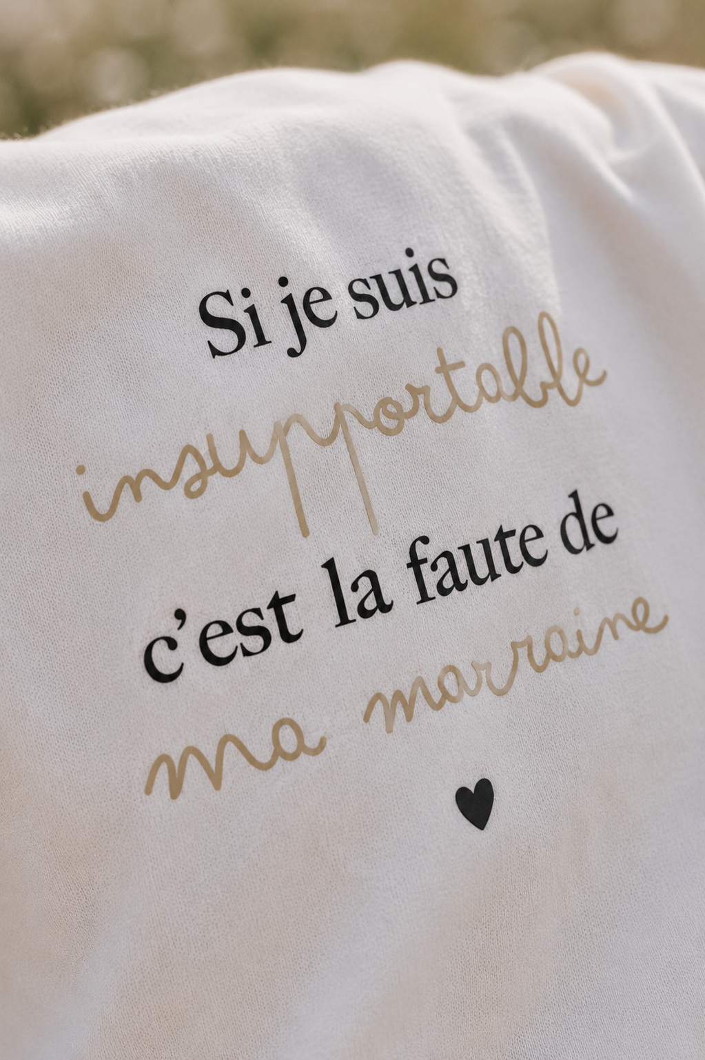 T-shirt "Si je suis insupportable ..."